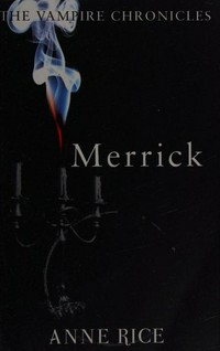 Merrick / Anne Rice.