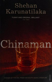 Chinaman : the legend of Pradeep Mathew : a novel / Shehan Karunatilaka.
