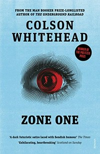 Zone one : a novel / Colson Whitehead.