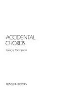Accidental chords / Patricia Thompson.