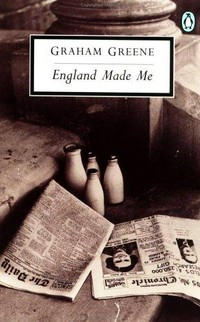 England made me / Graham Greene.