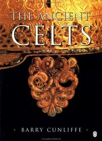The ancient Celts / Barry Cunliffe.