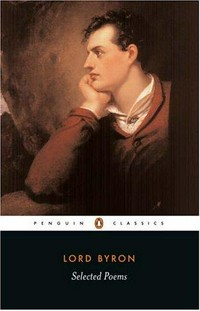 Selected poems / Lord Byron ; edited with an introduction by Susan J. Wolfson and Peter J. Manning.