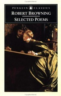Selected poems / Robert Browning ; edited with an introduction and notes by Daniel Karlin.