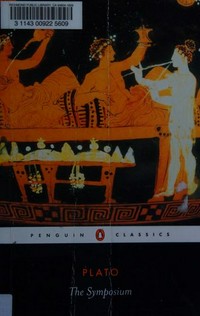 The symposium / Plato ; translated with an introduction and notes by Christopher Gill.