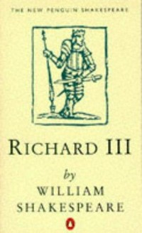 King Richard the Third / William Shakespeare ; edited by E.A.J. Honigmann.