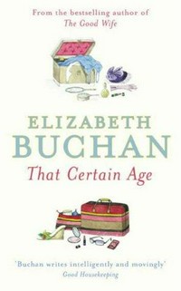 That certain age / Elizabeth Buchan.