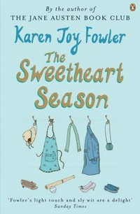 The sweetheart season : a novel / Karen Joy Fowler.