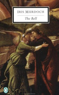 The bell / Iris Murdoch ; introduction by A.S. Byatt.