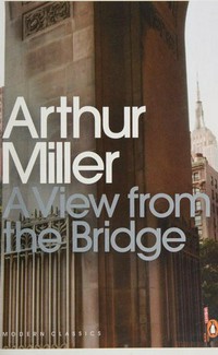 A view from the bridge : a play in two acts / Arthur Miller.
