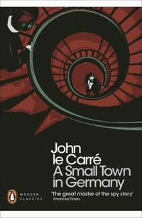 A small town in Germany / John Le Carré.