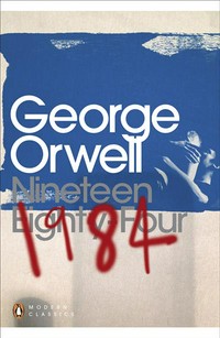 Nineteen eighty-four: George Orwell.