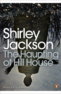 The haunting of Hill House: Shirley Jackson.