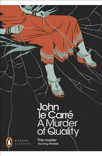 A murder of quality: John Le Carre.