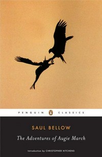 The adventures of Augie March / Saul Bellow ; introduction by Christopher Hitchens.