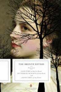 The Brontèe sisters : three novels--Jane Eyre, Wuthering Heights, and Agnes Grey.