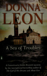 A sea of troubles / Donna Leon.