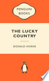 The lucky country / Donald Horne.