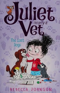 The lost dogs / Rebecca Johnson ; illustrations by Kyla May.