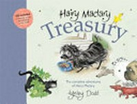 Hairy Maclary treasury : the complete adventures of Hairy Maclary / Lynley Dodd.