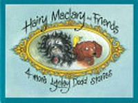Hairy Maclary and friends : 4 more Lynley Dodd stories.