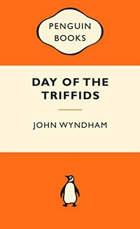 The day of the triffids / John Wyndham.
