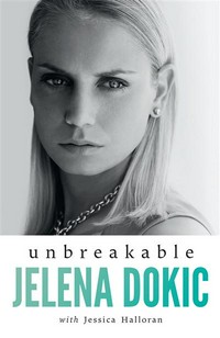 Unbreakable: Jelena Dokic with Jess Halloran.