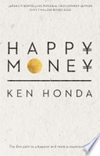 Happy money / Ken Honda.