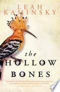The hollow bones / Leah Kaminsky.