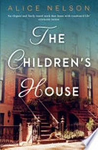 The children's house / Alice Nelson.