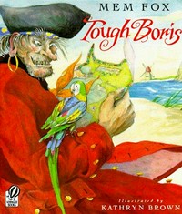 Tough Boris / Mem Fox ; illustrated by Kathryn Brown.