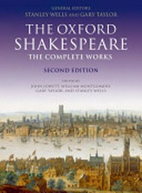 The complete works / general editors, Stanley Wells and Gary Taylor ; editors Stanley Wells ... [et al.] ; with introductions by Stanley Wells.