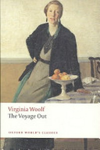 The voyage out / Virginia Woolf ; edited with an introduction and notes by Lorna Sage.