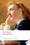 Resurrection / Leo Tolstoy ; translated by Louise Maude ; with an introduction and notes by Richard F. Gustafson.
