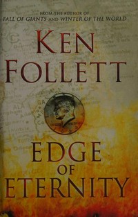 Edge of eternity / Ken Follett.