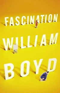 Fascination / William Boyd.