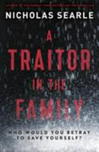 A traitor in the family / Nicholas Searle.