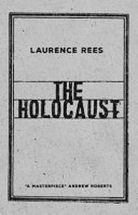 The Holocaust : a new history / Laurence Rees.