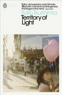 Territory of light / Yūko Tsushima ; translated by Geraldine Harcourt.