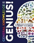 General knowledge genius! : a quiz encyclopedia to boost your brain / contributors, Peter Chrisp, Clive Gifford, Derek Harvey, Andrea Mills, and John Woodward.