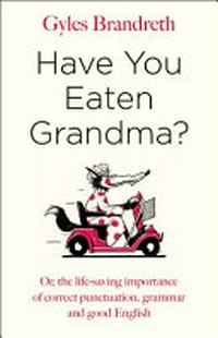 Have you eaten grandma? / Gyles Brandreth.
