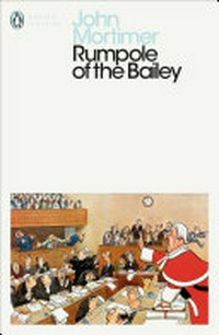 Rumpole of the Bailey / John Mortimer.