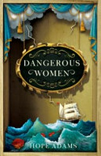 Dangerous women / Hope Adams.