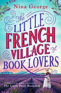 The little village of book lovers / Nina George ; translated by Simon Pare.