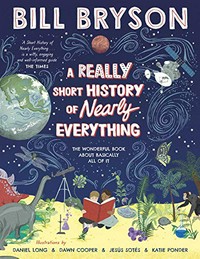 A really short history of nearly everything / Bill Bryson.