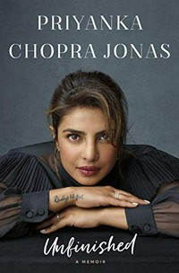 Unfinished : a memoir / Priyanka Chopra Jonas.
