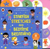 Starfish stretches and bedtime breathing : a Ladybird Book of mindful movements / illustrated by Sandra de la Prada.