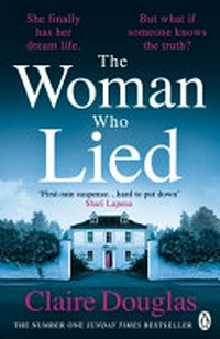The woman who lied / Claire Douglas.