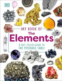 My book of the elements / author, Adrian Dingle.