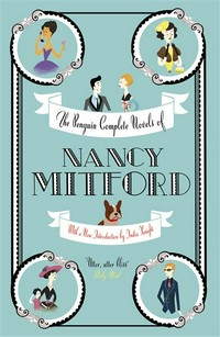 The Penguin complete novels of Nancy Mitford: Nancy Mitford.